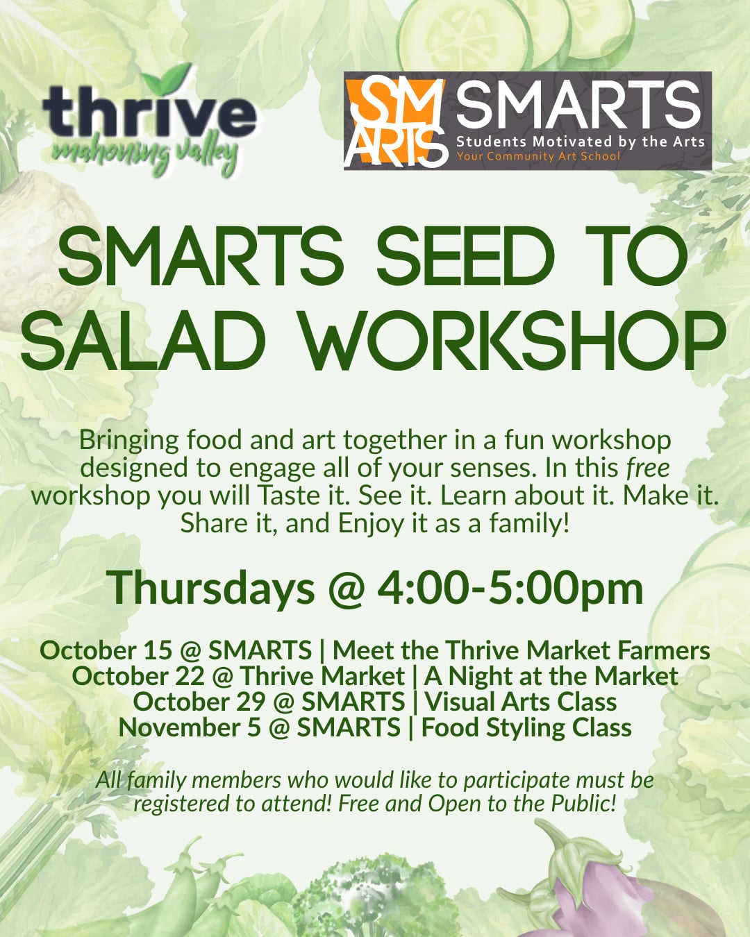 Flyer for “SMARTS Seed to Salad Workshop,” listing dates, times, and locations for family-friendly art and food events on Thursdays from 4:00-5:00pm in October and November.